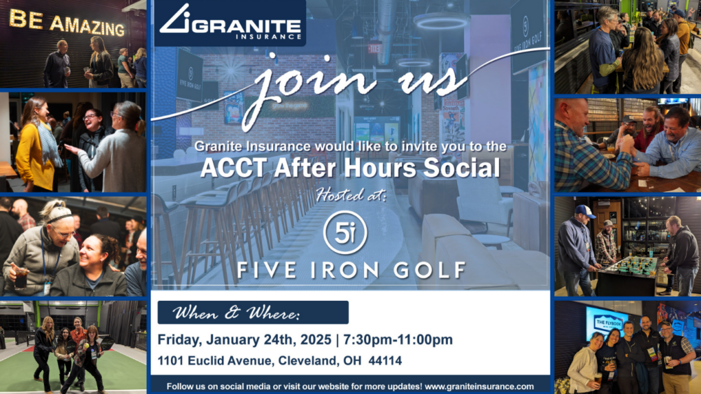 In the center, text reads "Join us! Granite Insurance would like to invite you to the ACCT After Hours Social. Hosted at Five Iron Golf. When and Where? Friday, January 24th, 2025 from 7:30pm-11:00pm at 1101 Euclid Avenue, Cleveland, OH 44114. Follow us on social media or visit our website for more updates! www.graniteinsurance.com". Around this graphic, which features the Granite Insurance brand logo, are eight images of attendees having fun together at after hours socials from the last few years.